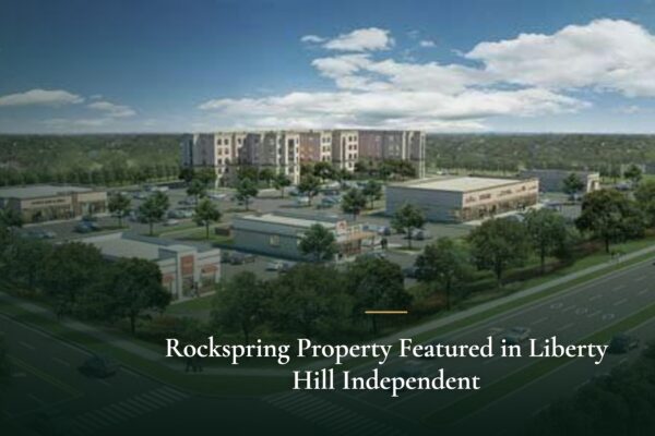 Rockspring Property Featured in Liberty Hill Independent